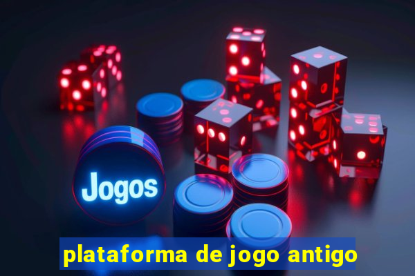 plataforma de jogo antigo